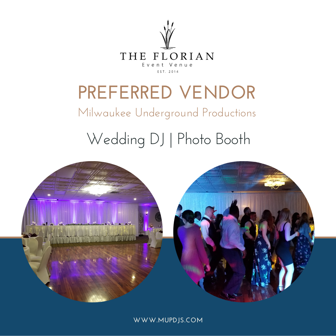 The Florian Preferred Vendor MUP DJ's The Florian Preferred Wedding DJ Vendor Milwaukee Underground Productions - Preferred Vendors are a great idea when selecting the perfect wedding dj