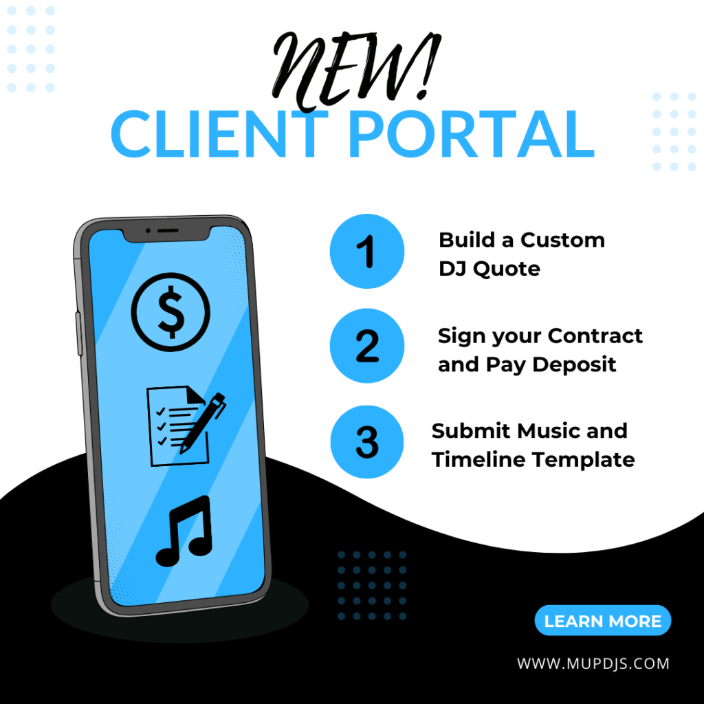 Client Portal: Build a DJ Quote, Price and Rate. Sign your DJ Contract, Pay a Deposit, Work on Music and Timeline